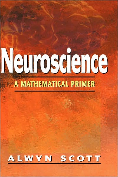 Neuroscience: A Mathematical Primer