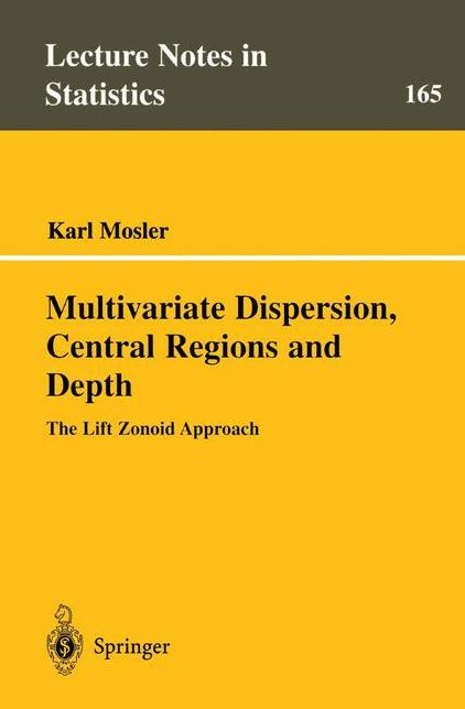 Multivariate Dispersion, Central Regions, and Depth: The Lift Zonoid Approach