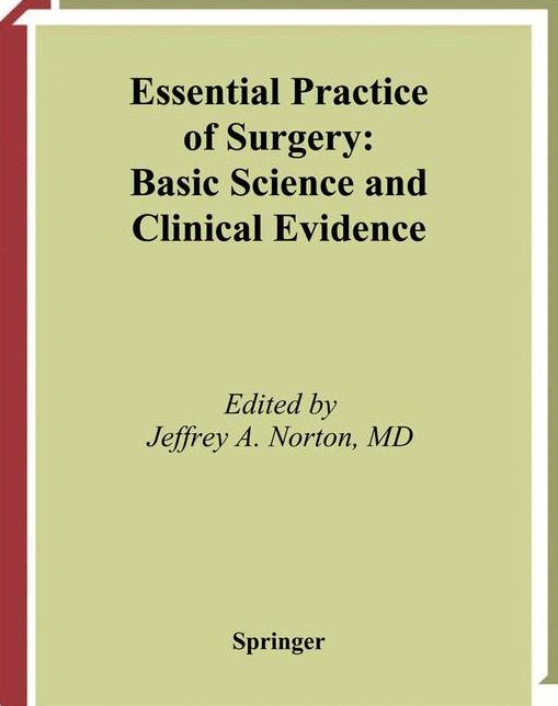 Essential Practice of Surgery: Basic Science and Clinical Evidence