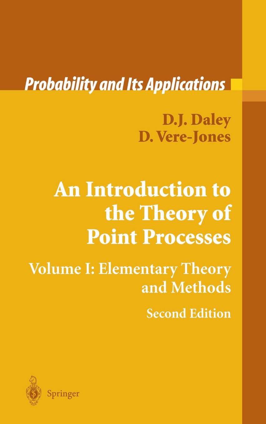 An Introduction to the Theory of Point Processes: Volume I: Elementary Theory and Methods