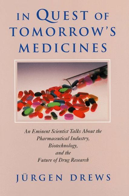 In Quest of Tomorrow's Medicines