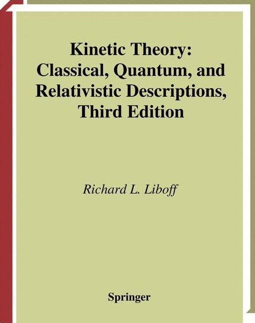 Kinetic Theory: Classical, Quantum, and Relativistic Descriptions
