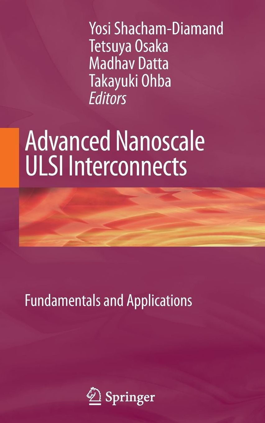 Advanced Nanoscale ULSI Interconnects: Fundamentals and Applications