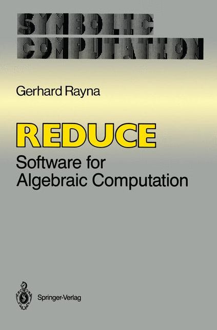 Reduce: Software for Algebraic Computation