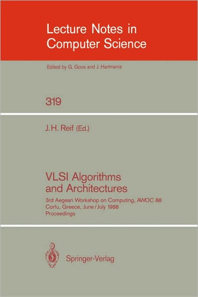VLSI Algorithms and Architectures: 3rd Aegean Workshop on Computing, AWOC 88. Corfu, Greece, June 28 - July 1, 1988. Proceedings