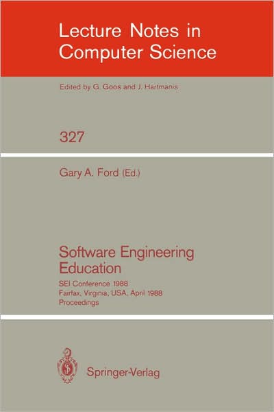 Software Engineering Education: SEI Conference 1988 Fairfax, Virginia, USA, April 28-29, 1988. Proceedings