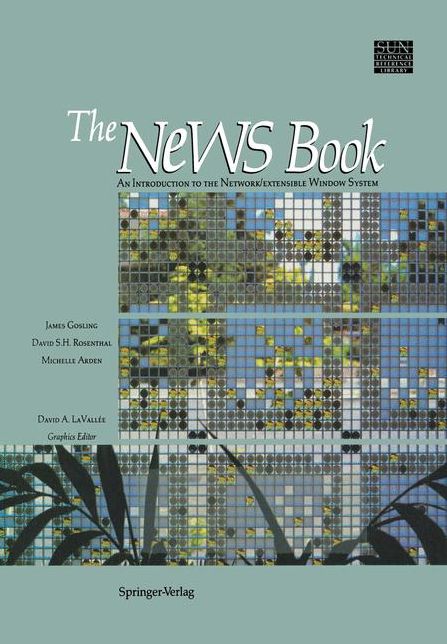 The NeWS Book: An Introduction to the Network/Extensible Window System