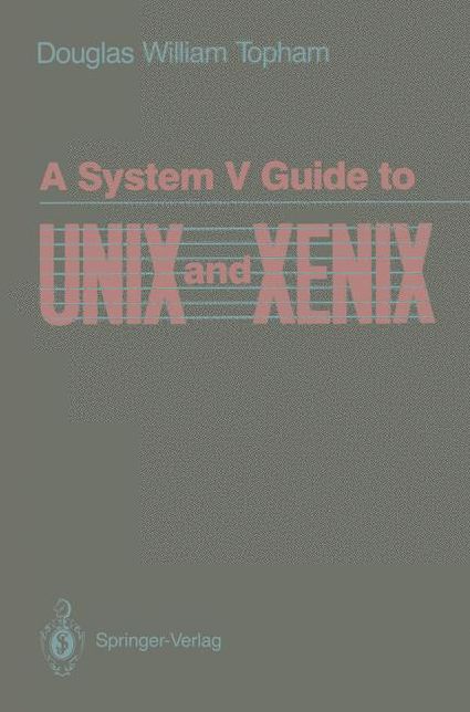 A System V Guide to UNIX and XENIX