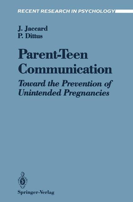 Parent-Teen Communication: Toward the Prevention of Unintended Pregnancies