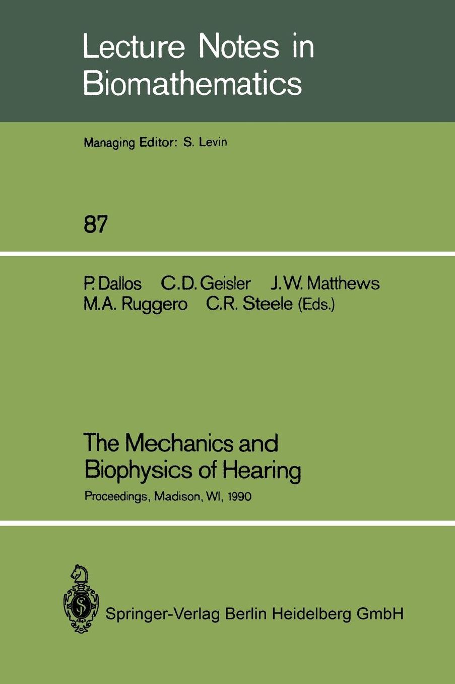 The Mechanics and Biophysics of Hearing: Proceedings of a Conference held at the University of Wisconsin, Madison, WI, June 25-29, 1990