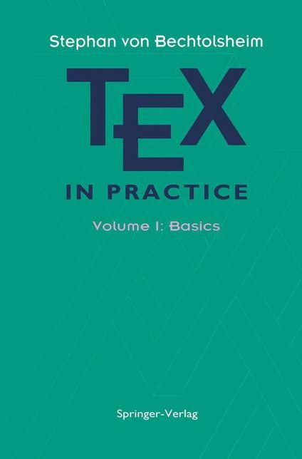 TEX in Practice: Volume 1: Basics