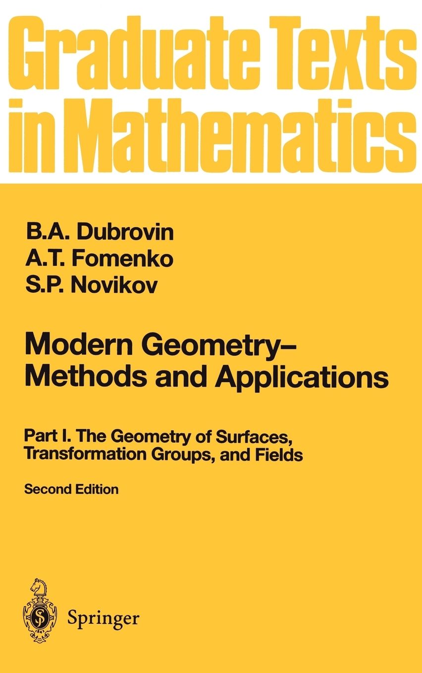 Modern Geometry -- Methods and Applications: Part I: The Geometry of Surfaces, Transformation Groups, and Fields