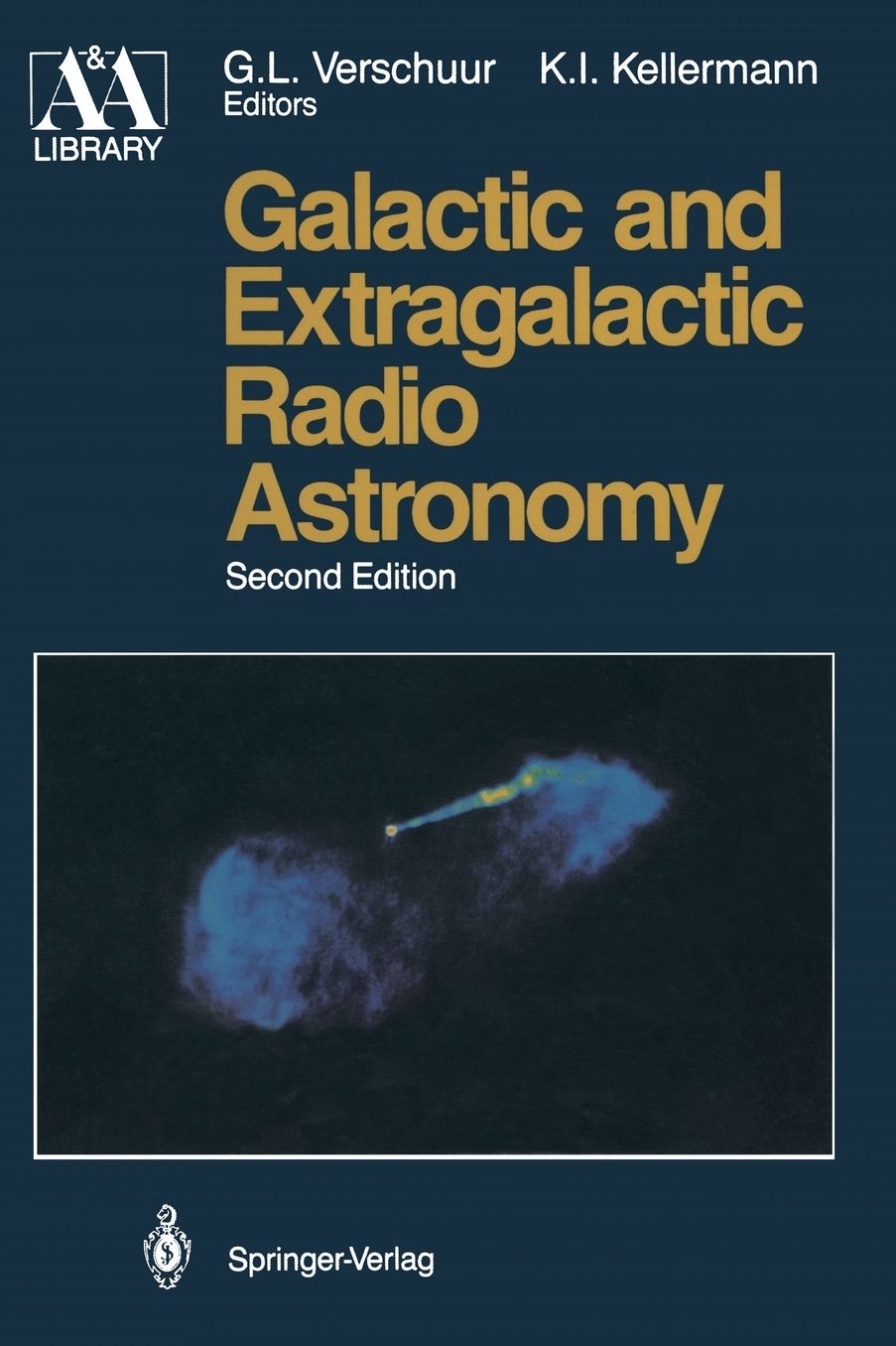 Galactic and Extragalactic Radio Astronomy: Springer Study Edition