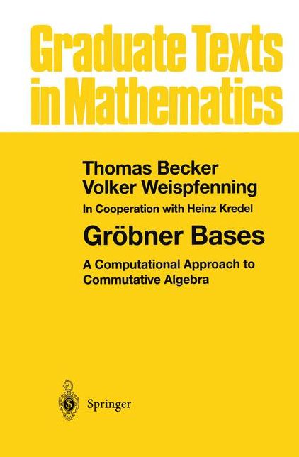 Gröbner Bases: A Computational Approach to Commutative Algebra