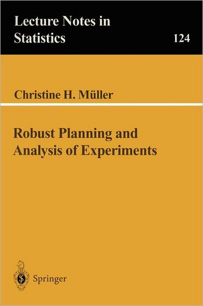 Robust Planning and Analysis of Experiments