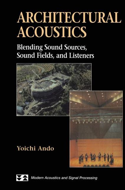 Architectural Acoustics: Blending Sound Sources, Sound Fields, and Listeners