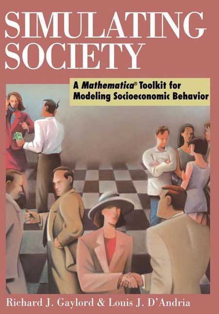 Simulating Society: A MathematicaToolkit for Modeling Socioeconomic Behavior
