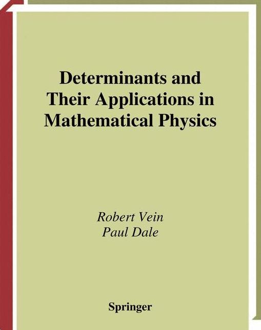 Determinants and Their Applications in Mathematical Physics