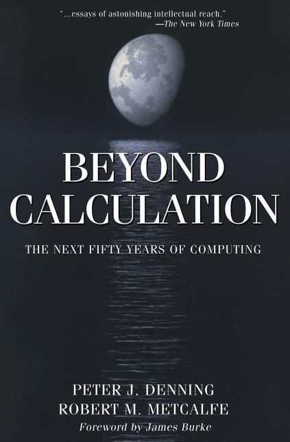Beyond Calculation: The Next Fifty Years of Computing
