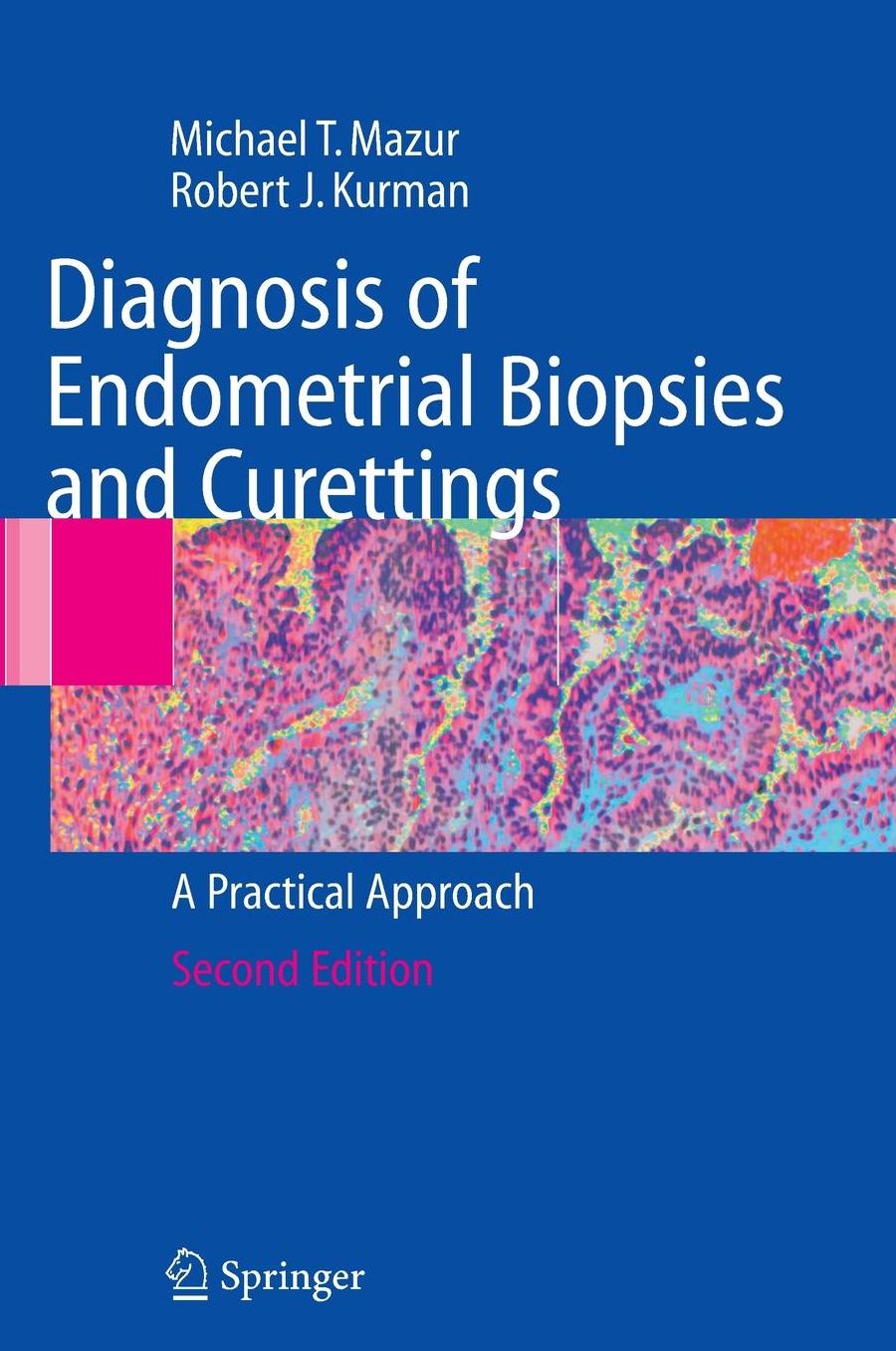 Diagnosis of Endometrial Biopsies and Curettings: A Practical Approach