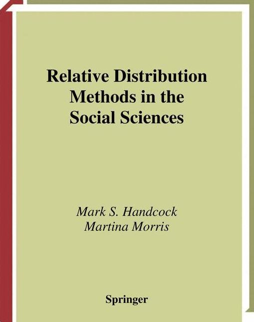 Relative Distribution Methods in the Social Sciences