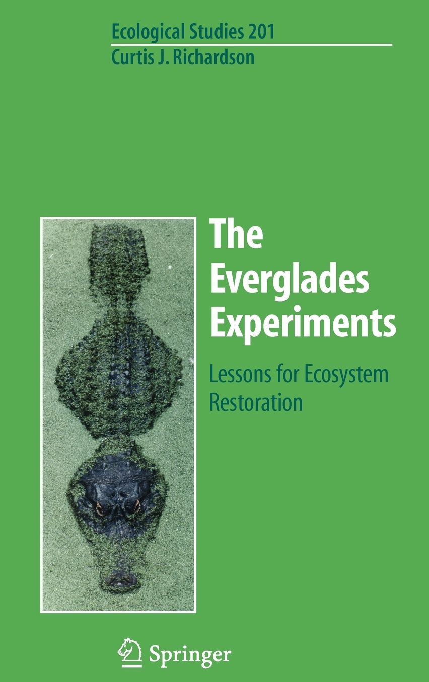 The Everglades Experiments: Lessons for Ecosystem Restoration