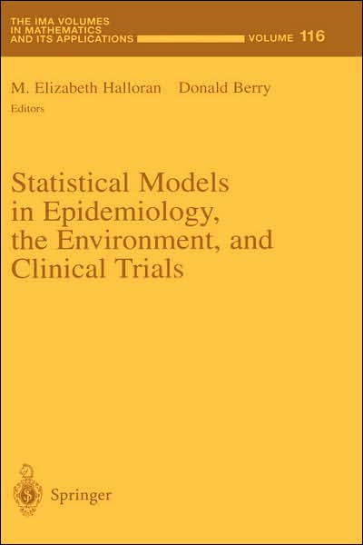 Statistical Models in Epidemiology, the Environment, and Clinical Trials
