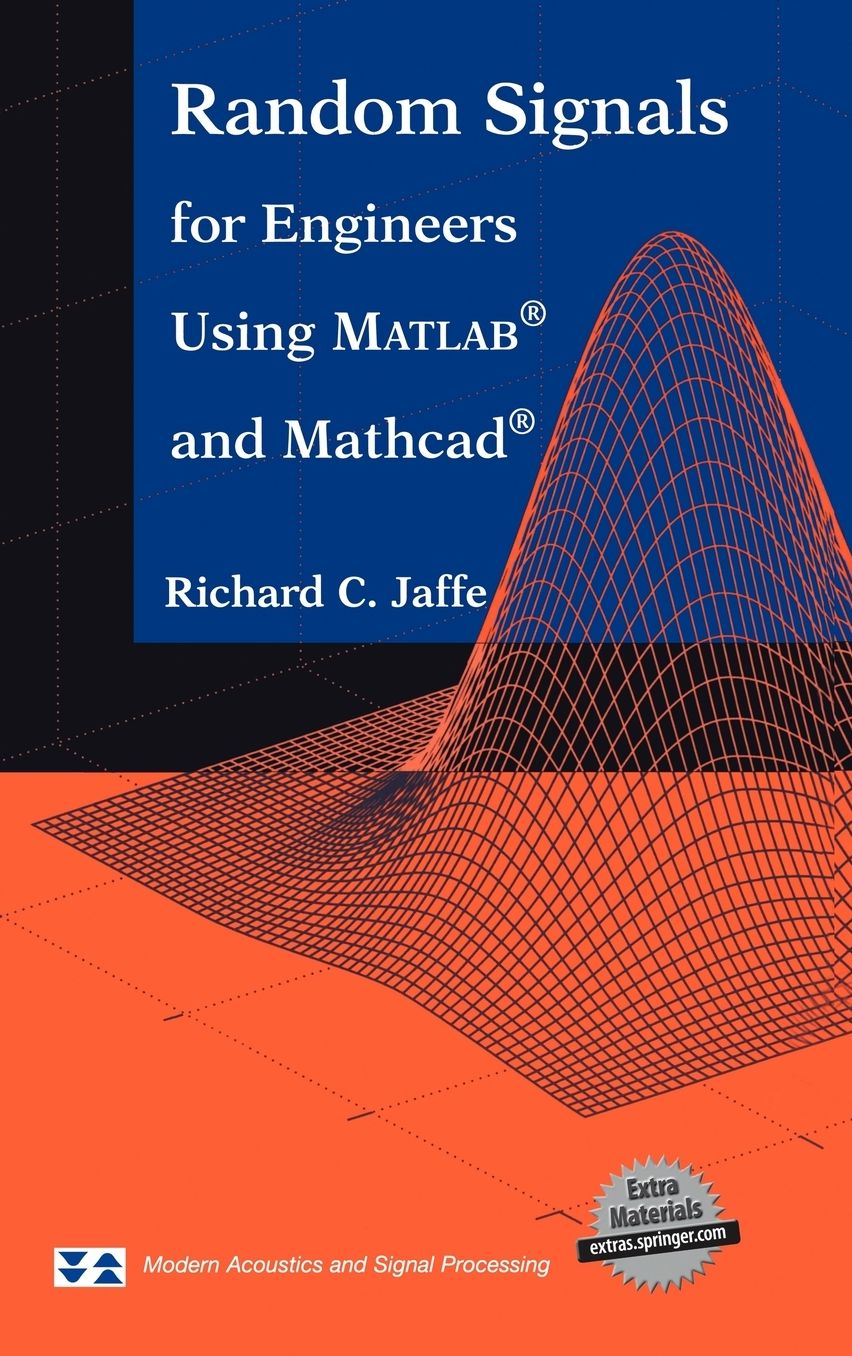 Random Signals for Engineers Using MATLAB and Mathcad