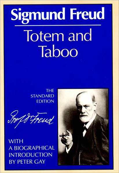 Totem & Taboo (The Standard Edition of the Complete Psychological Works of Sigmund Freud Series)