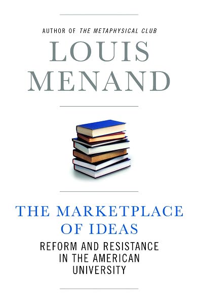 The Marketplace of Ideas: Reform and Resistance in the American University (Issues of Our Time Series)
