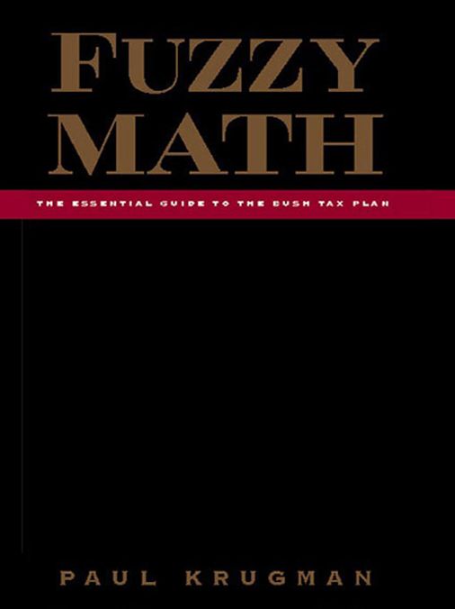 Fuzzy Math: The Essential Guide to the Bush Tax Plan