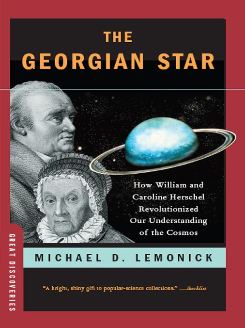 The Georgian Star: How William and Caroline Herschel Revolutionized Our Understanding of the Cosmos (Great Discoveries)