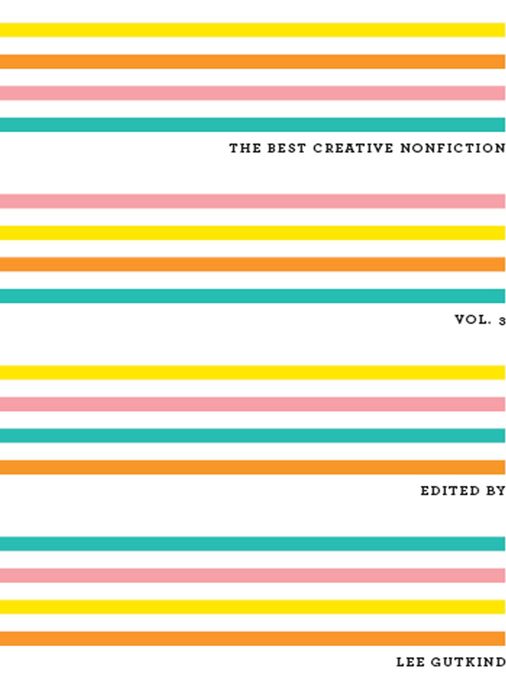 The Best Creative Nonfiction (Vol. 3)