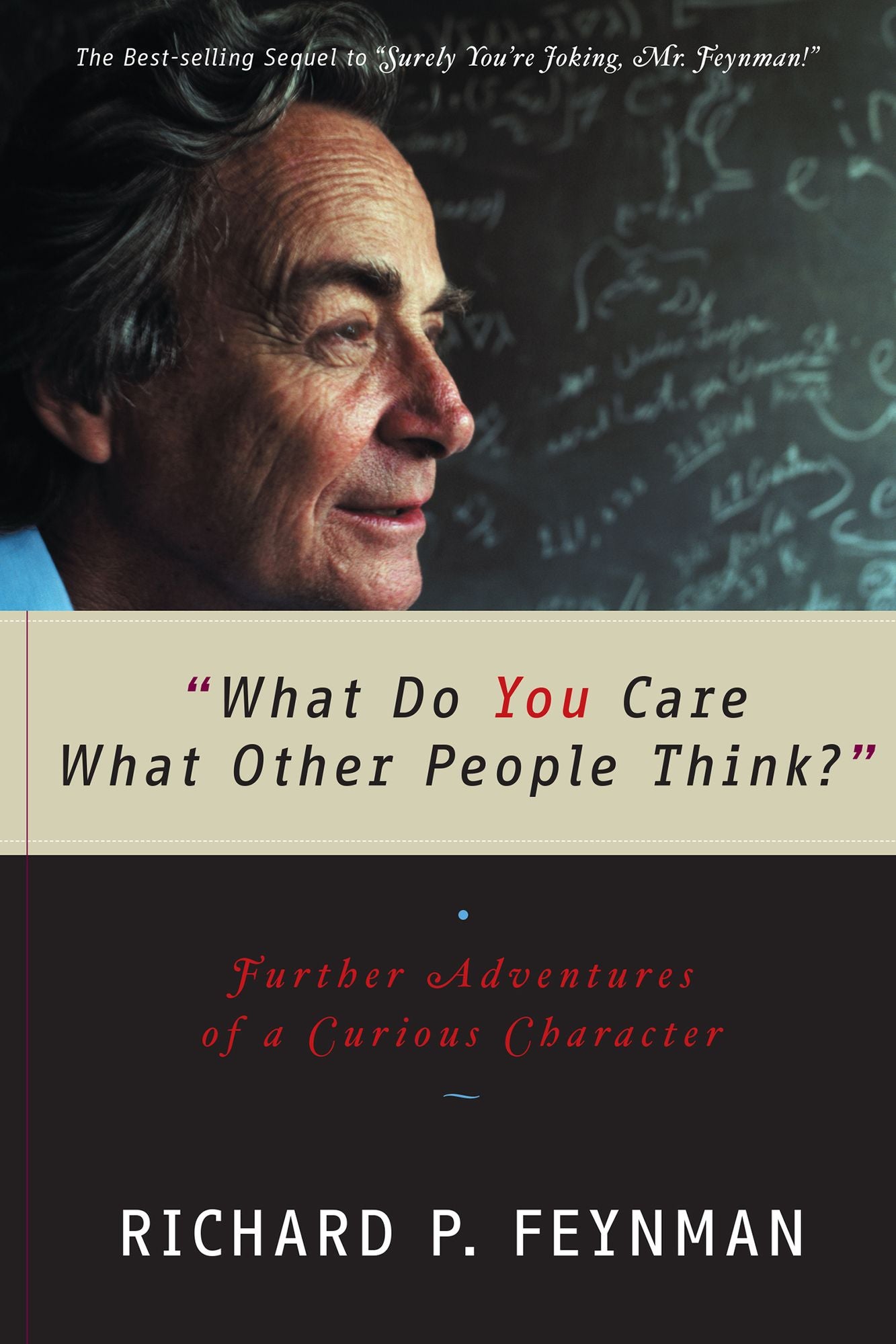 What Do You Care What Other People Think: Further Adventures of a Curious Character