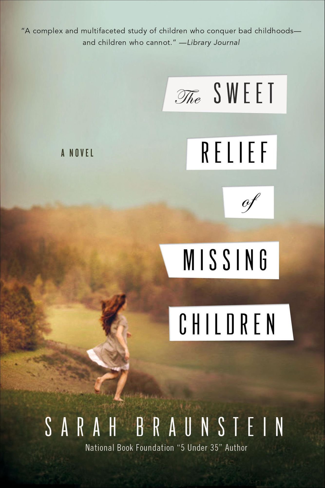 The Sweet Relief of Missing Children: A Novel