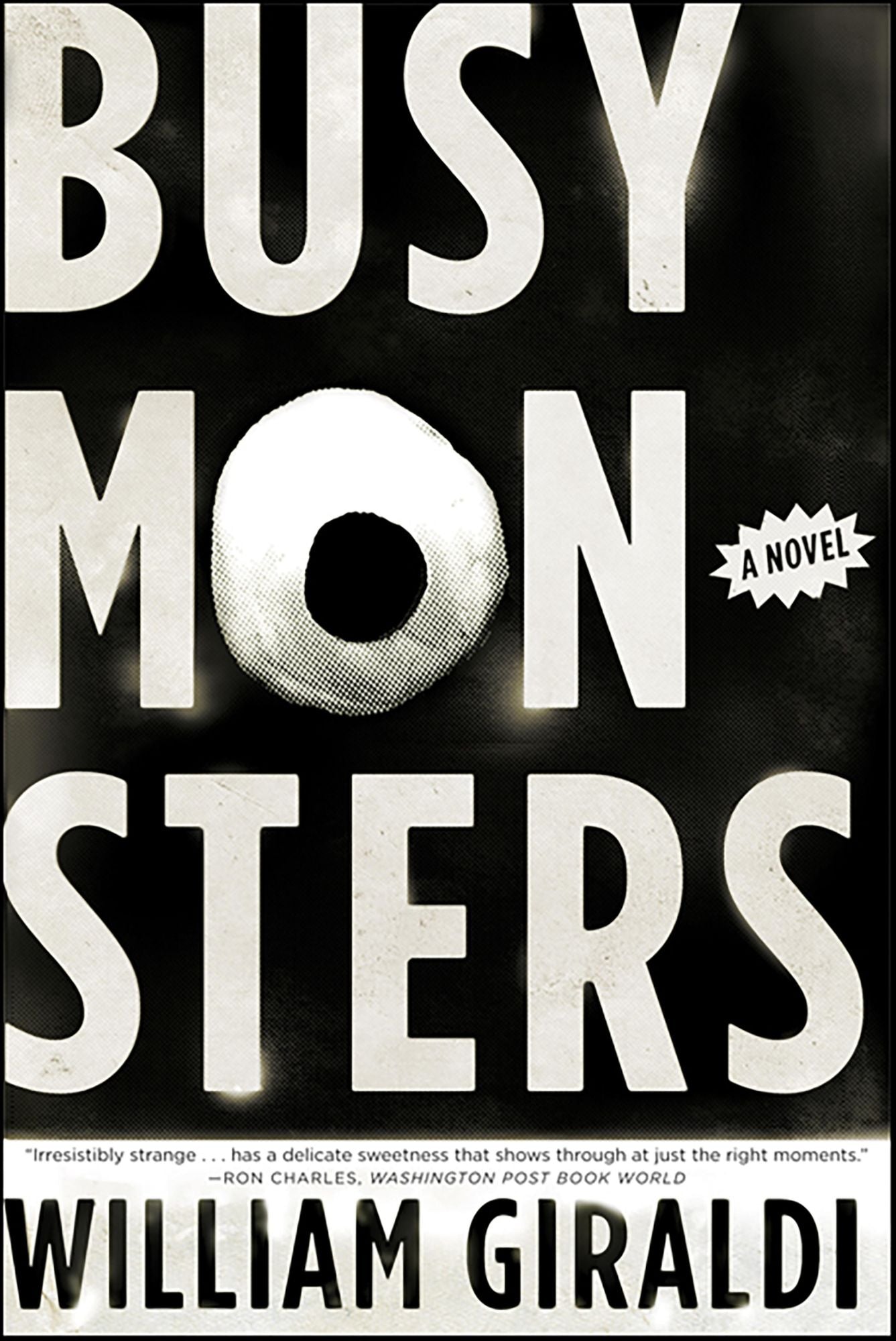 Busy Monsters: A Novel