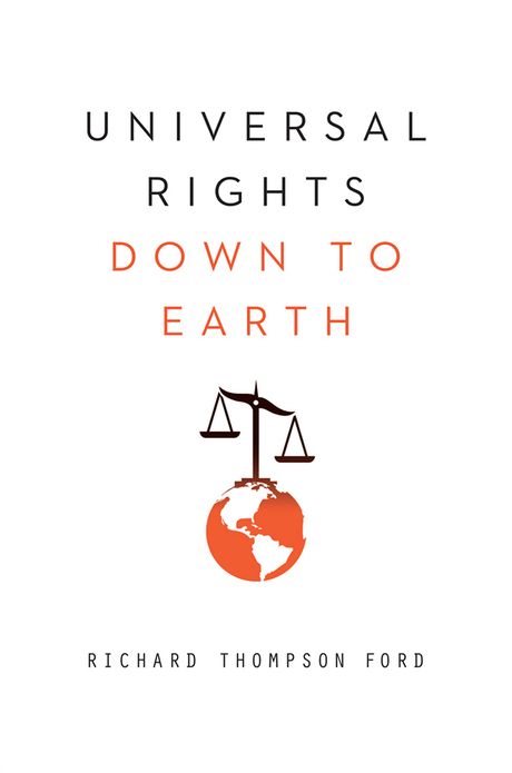 Universal Rights Down to Earth (Norton Global Ethics Series)