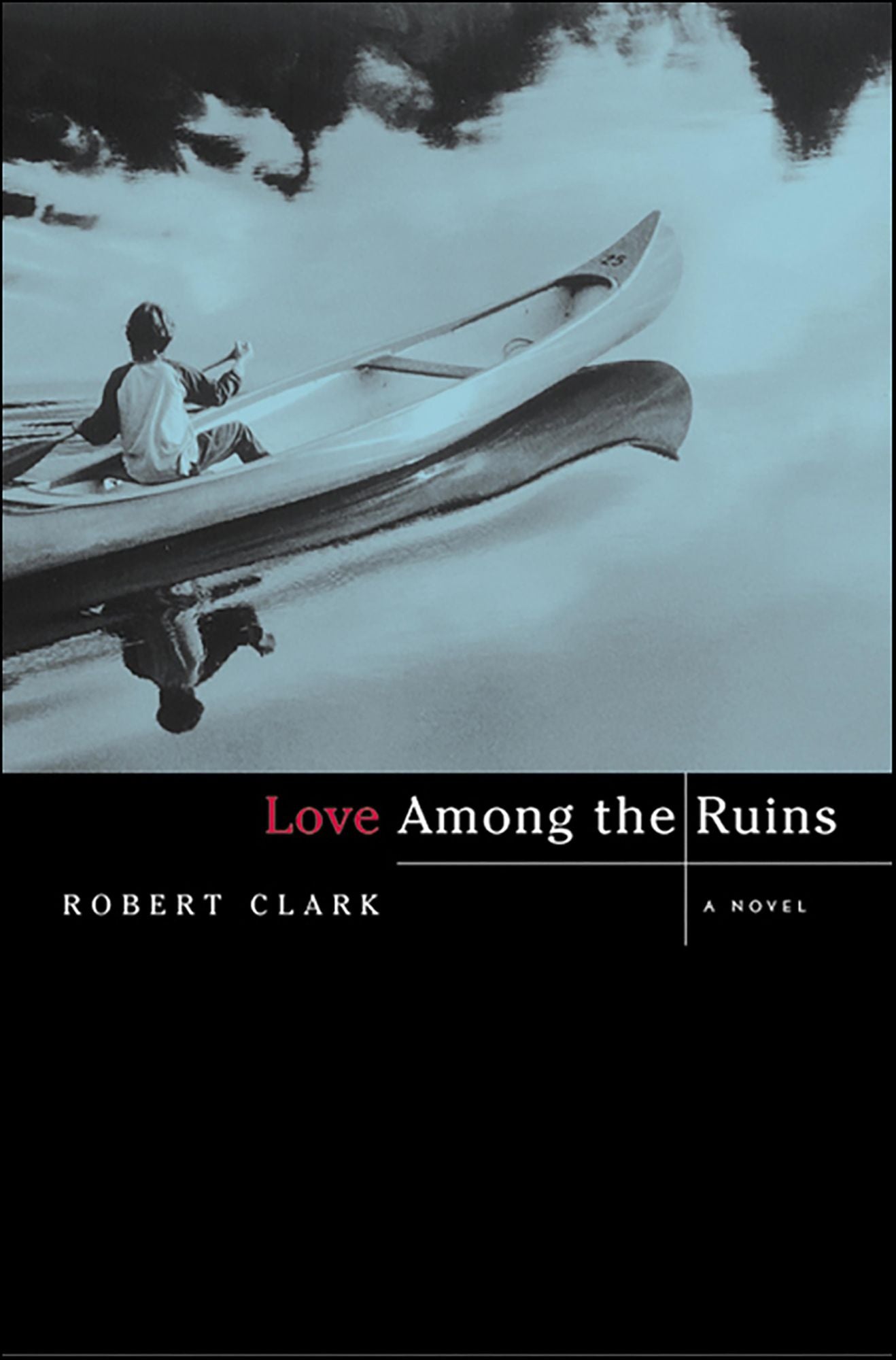 Love Among the Ruins: A Novel
