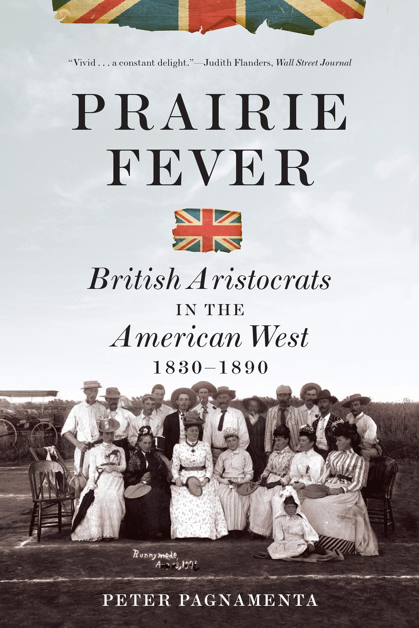 Prairie Fever: British Aristocrats in the American West 1830-1890: British Aristocrats in the American West 1830-1890