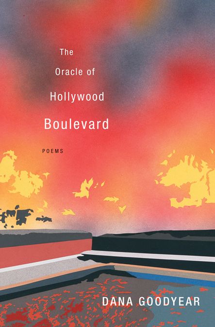 The Oracle of Hollywood Boulevard: Poems