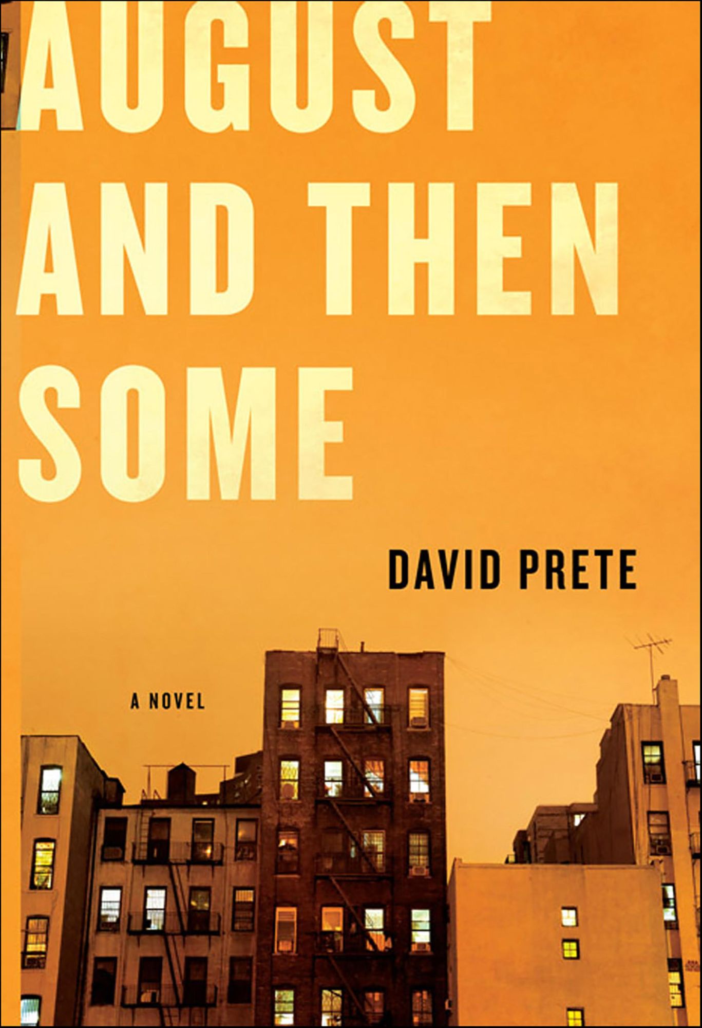 August and Then Some: A Novel