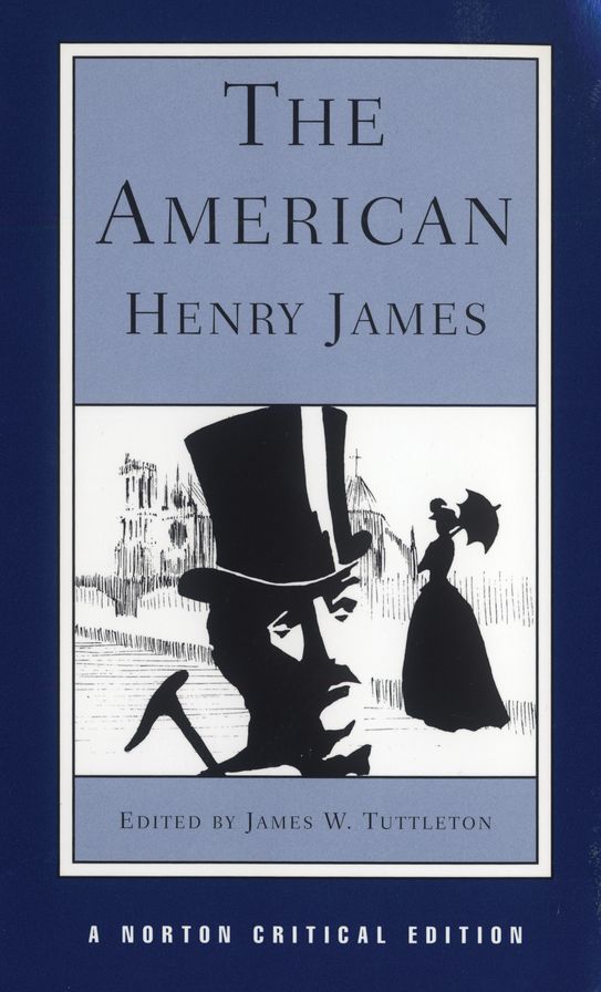 The American: A Norton Critical Edition