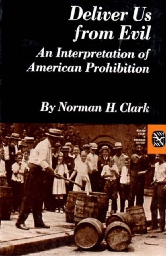 Deliver Us from Evil: An Interpretation of American Prohibition