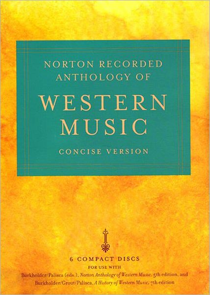 Concise Norton Recorded Anthology of Western Music Concise Version