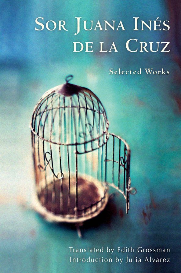 Sor Juana Ines De La Cruz : Selected Works
