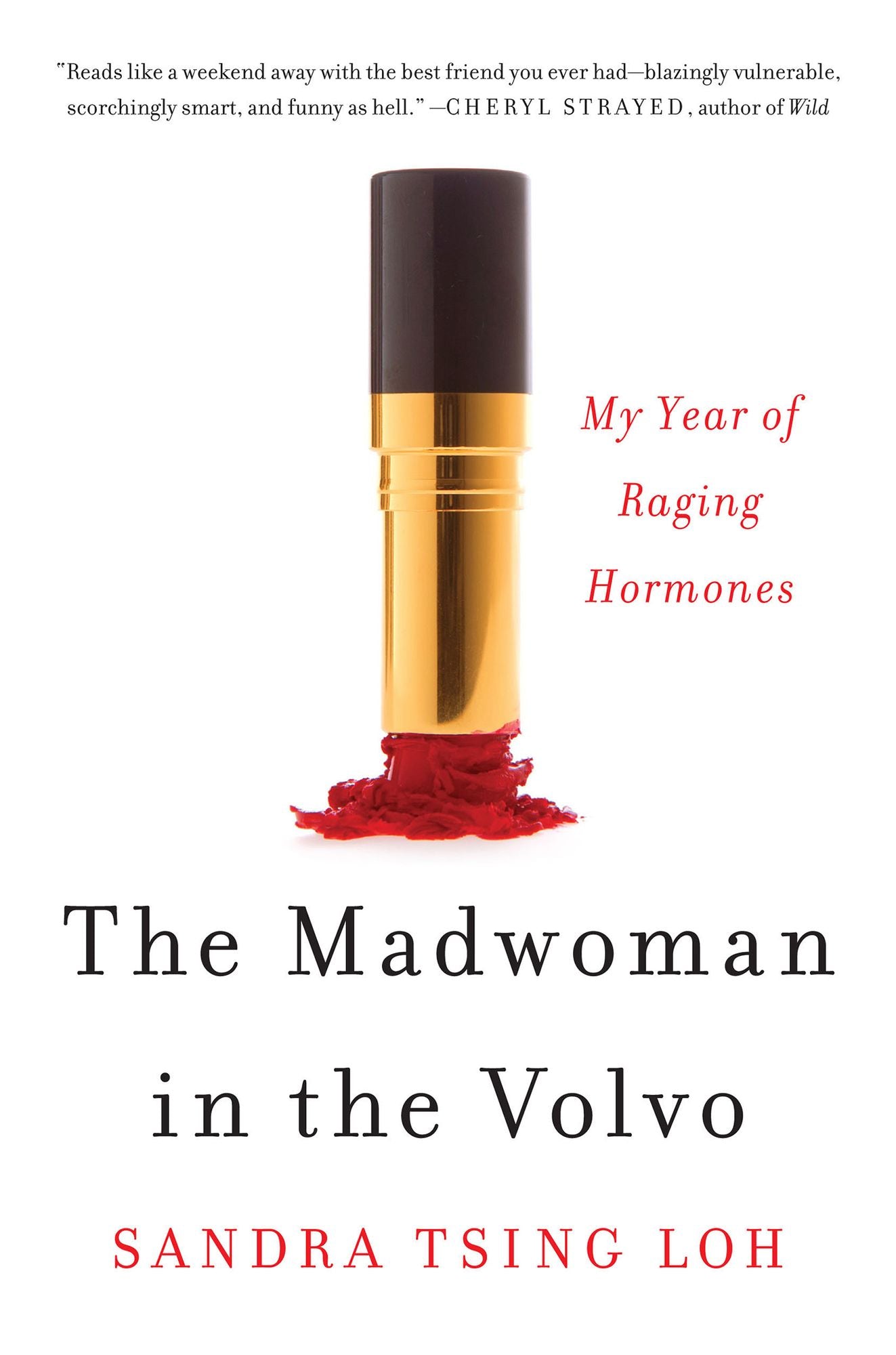 The Madwoman in the Volvo: My Year of Raging Hormones