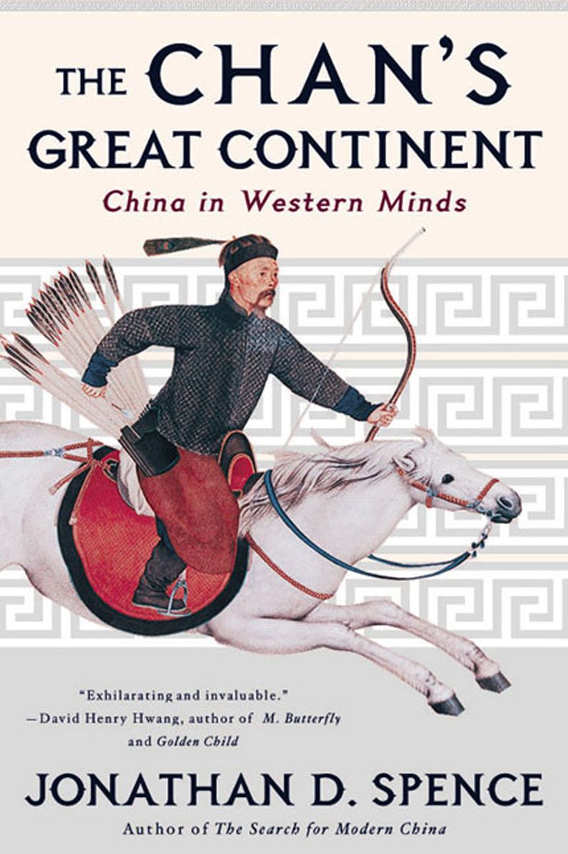 The Chan's Great Continent: China in Western Minds
