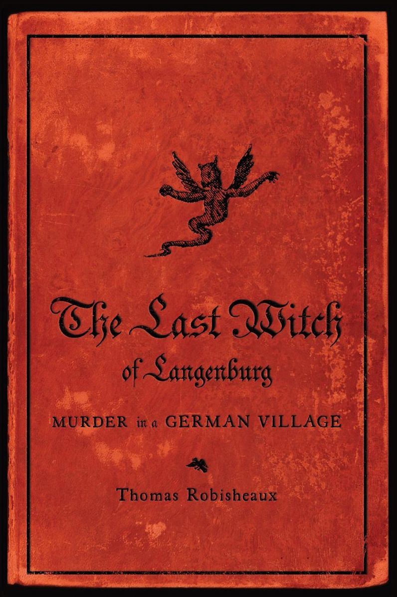 The Last Witch of Langenburg: Murder in a German Village