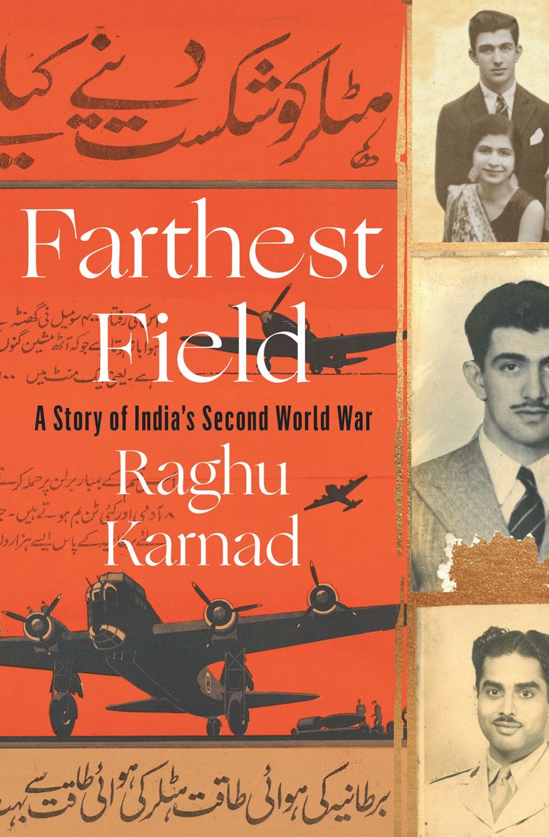 Farthest Field : An Indian Story of the Second World War