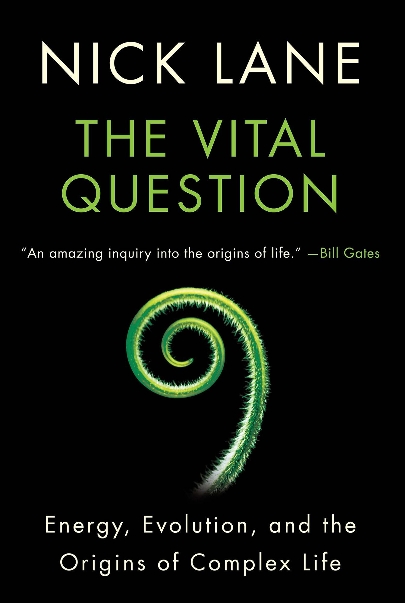 The Vital Question: Energy, Evolution, and the Origins of Complex Life
